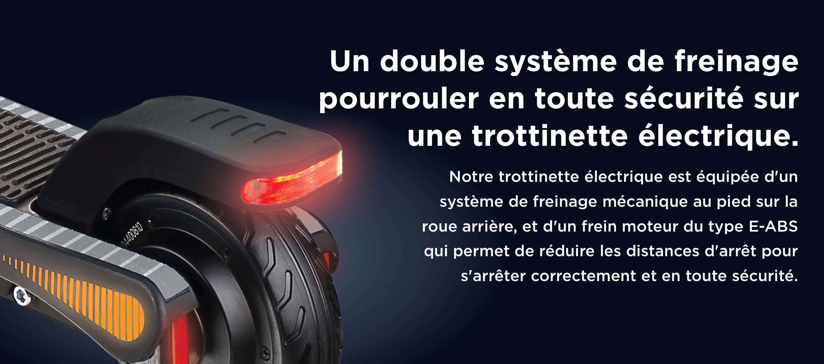 Un double système de freinage pour rouler en toute sécurité sur une trottinette électrique.